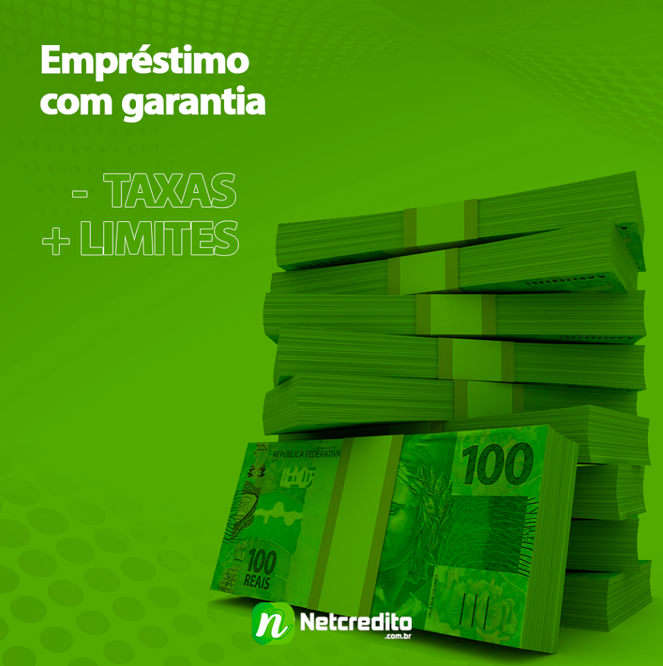 Empréstimo com garantia  - taxa + limite .