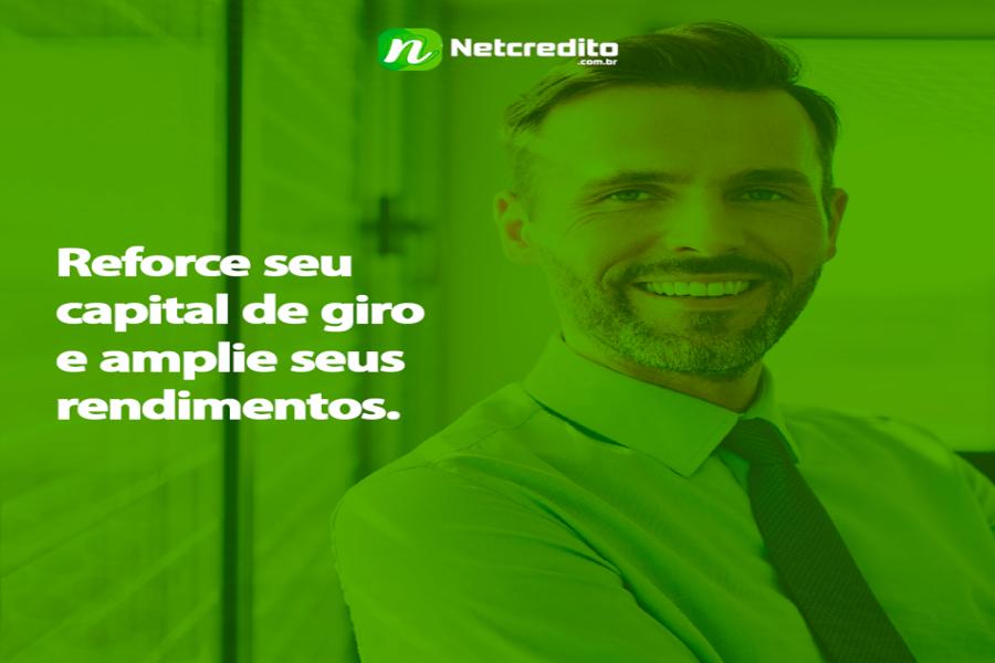 Reforce seu capital de giro e amplie seus rendimentos.