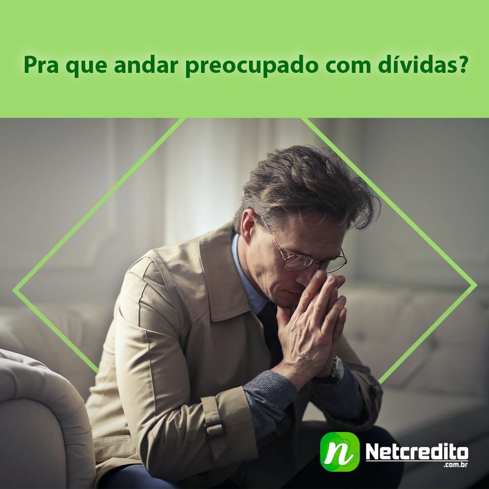 Pra que andar preocupado com dívidas?