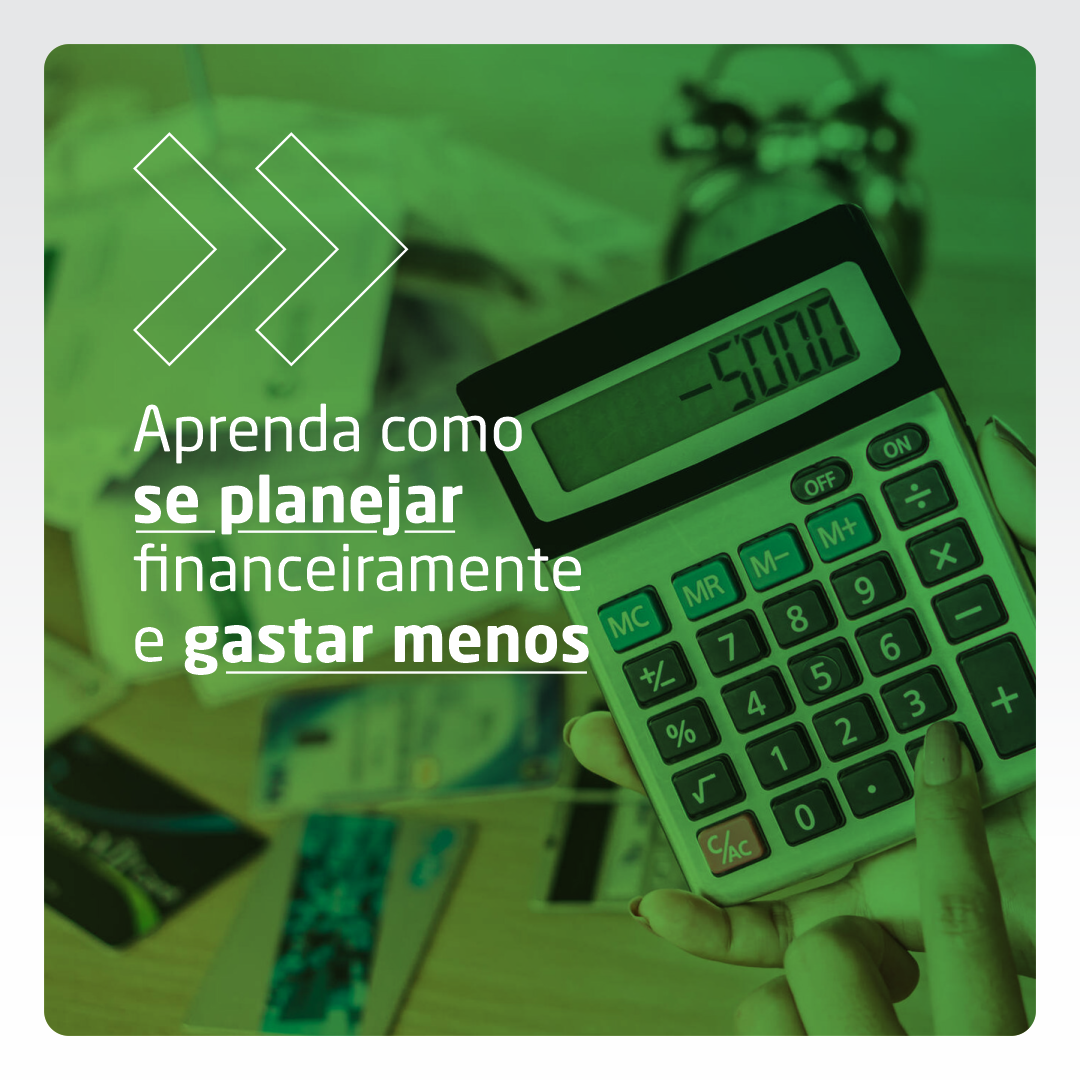 Aprenda como se planejar financeiramente e gastar menos