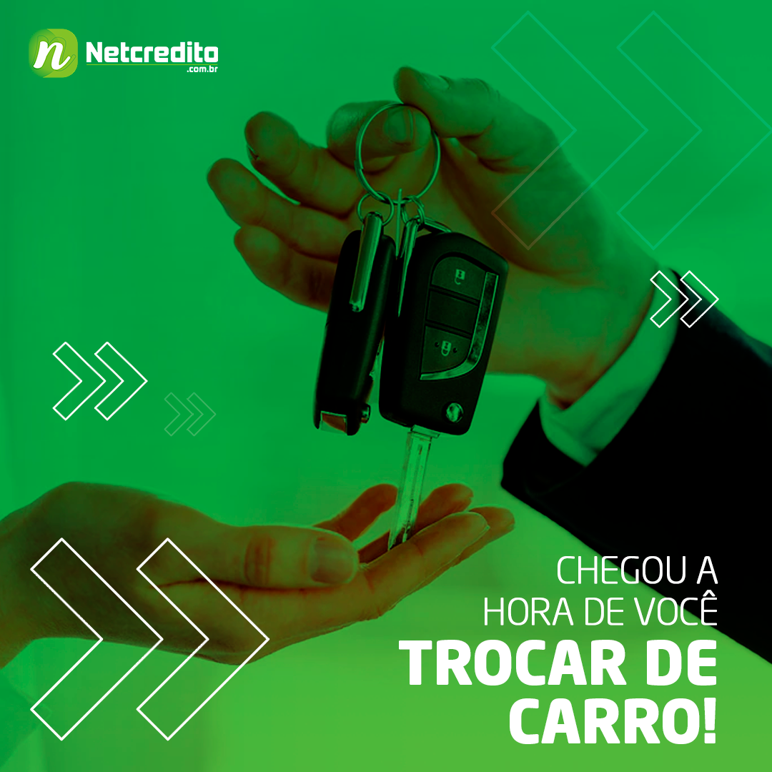 CHEGOU A HORA DE VOCÊ TROCAR DE CARRO