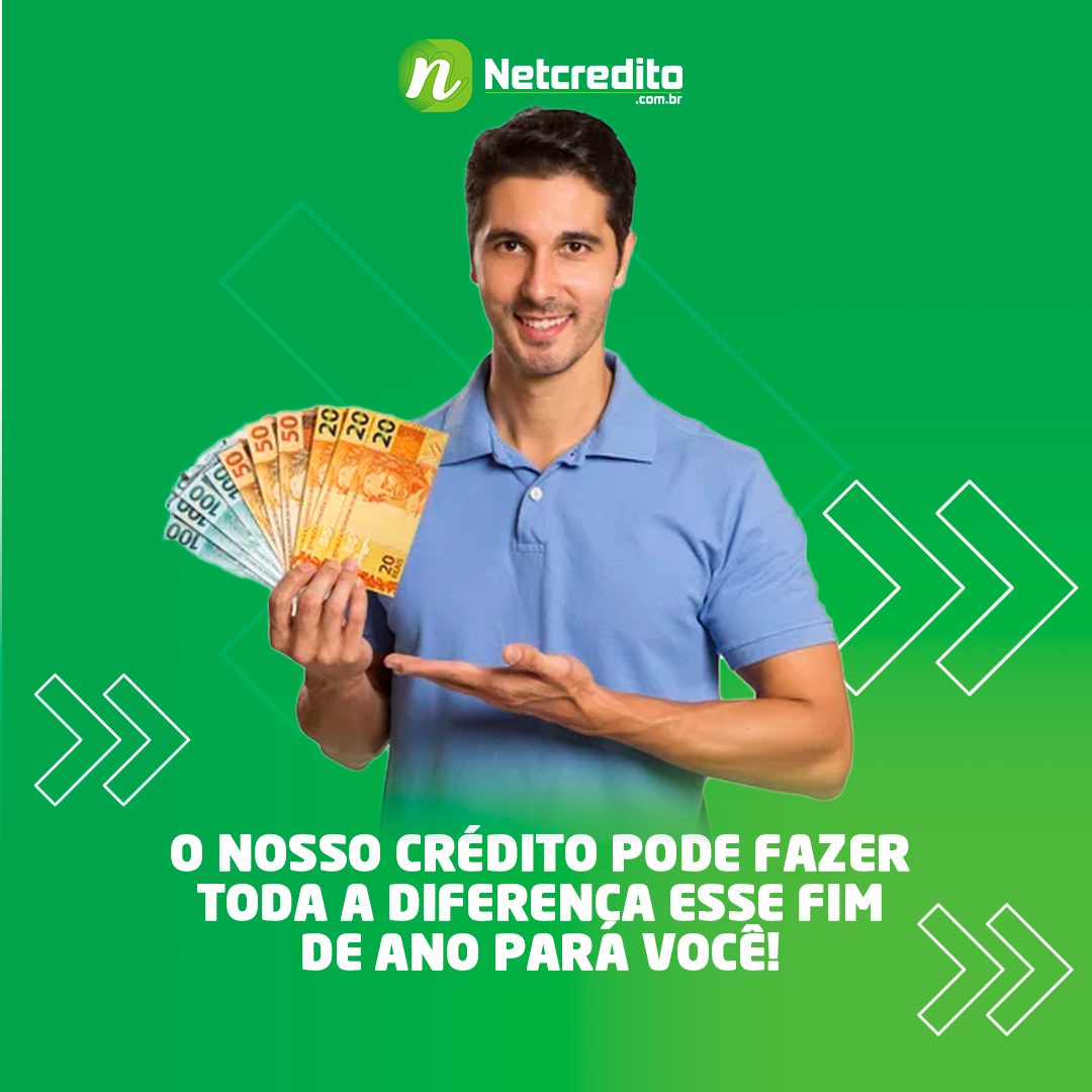 O NOSSO CRÉDITO PODE FAZER TODA A DIFERENÇA ESSE FIM DE ANO PARA VOCE!