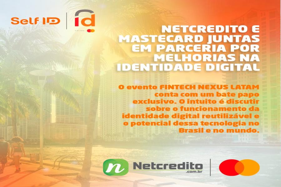 NETCREDITO E MASTERCARD JUNTAS EM PARCERIA POR MELHORIAS NA IDENTIDADE DIGITAL - O evento FINTECH NE