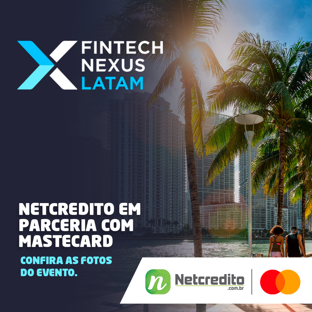 FINTECH NEXUS LATAM - NETCREDITO EM PARCERIA COM MASTERCARD