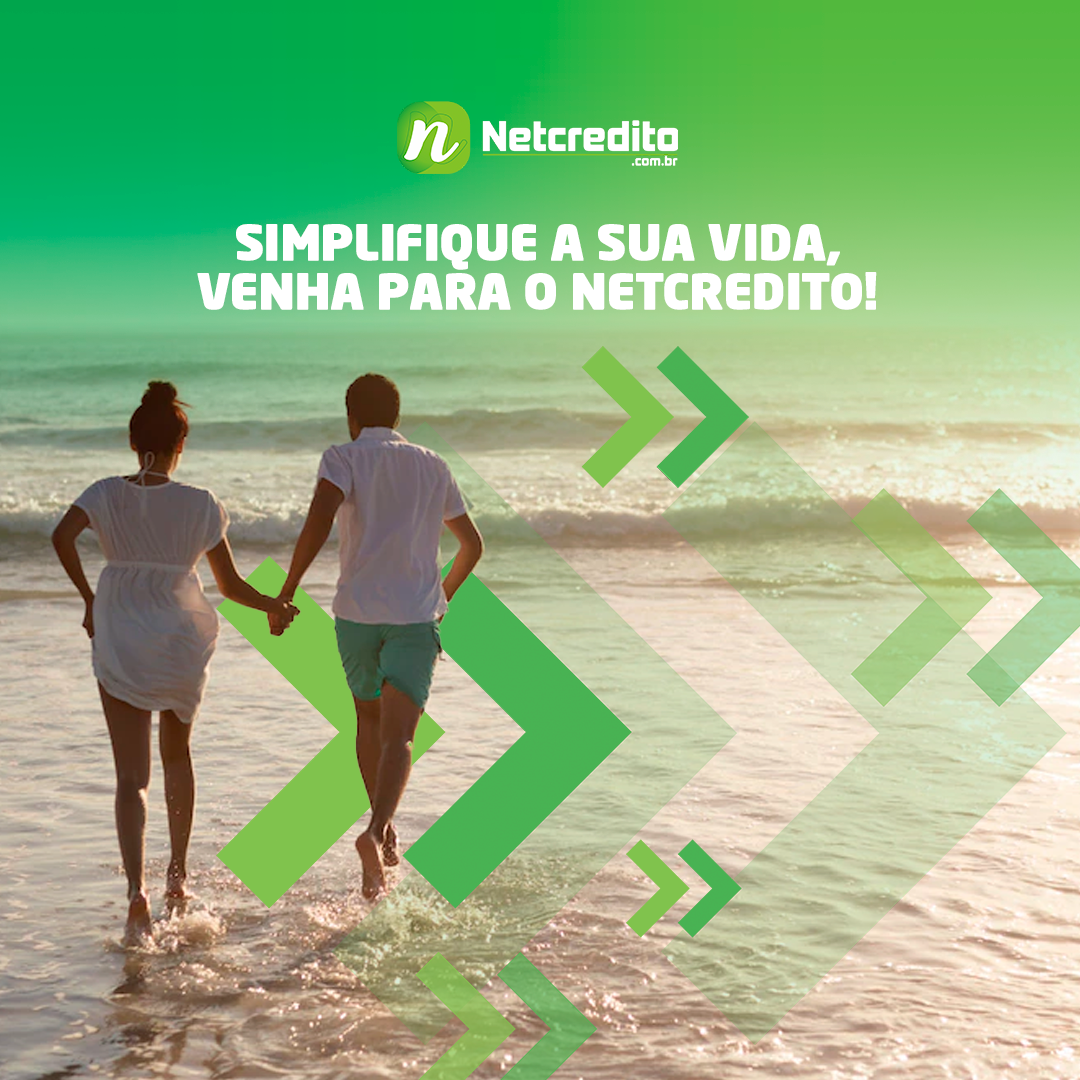 SIMPLIFIQUE A SUA VIDA, VENHA PARA O NETCREDITO!