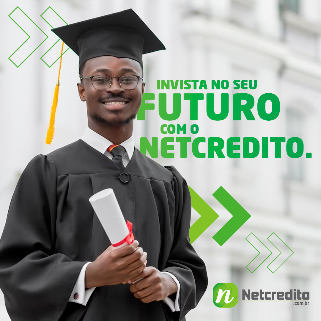 INVISTA NO SEU FUTURO COM O NETCREDITO