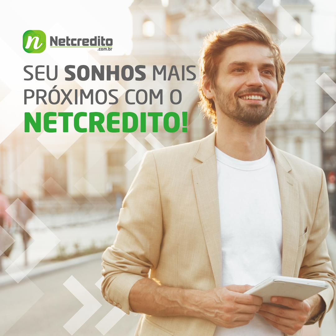 Seus sonhos mais próximos com o Netcredito!