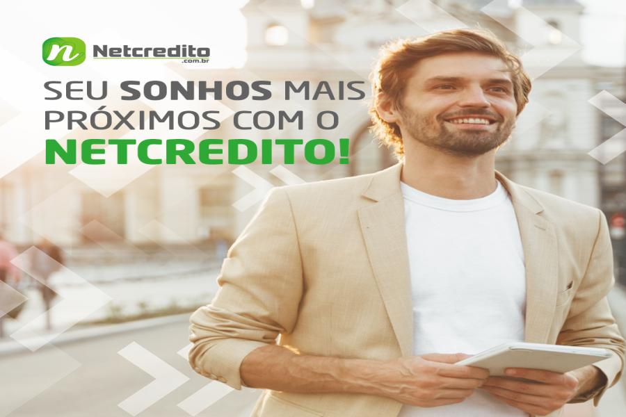 Seus sonhos mais próximos com o Netcredito!