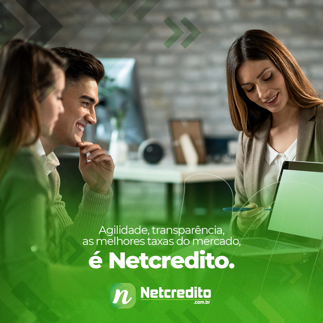 Netcredito: O poder da agilidade, transparência e as melhores taxas do mercado