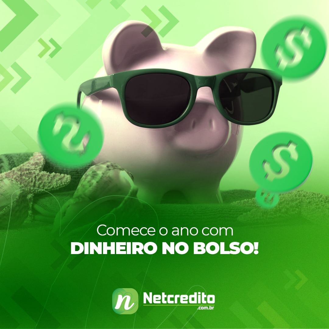 Comece o ano com dinheiro no bolso! Desfrute da tranquilidade financeira com o Netcredito.