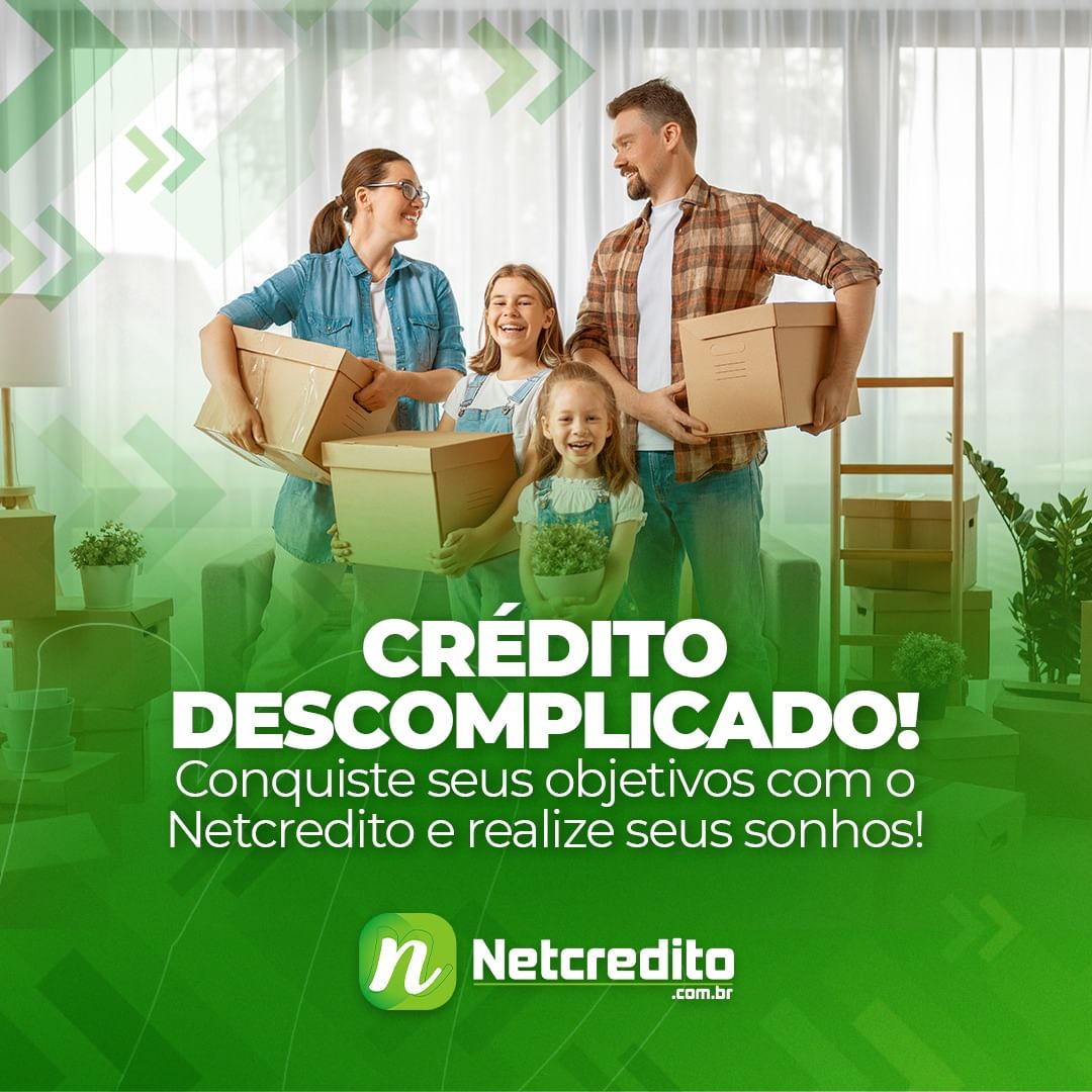 Crédito Descomplicado: Conquiste Seus Objetivos com o Netcredito e Realize Seus Sonhos!