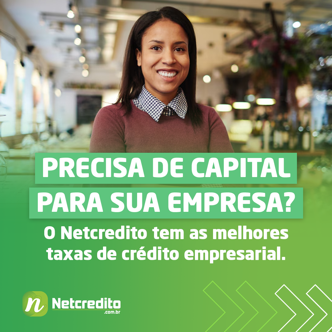 Precisa de capital para sua empresa? O Netcredito tem as melhores taxas de crédito empresarial.