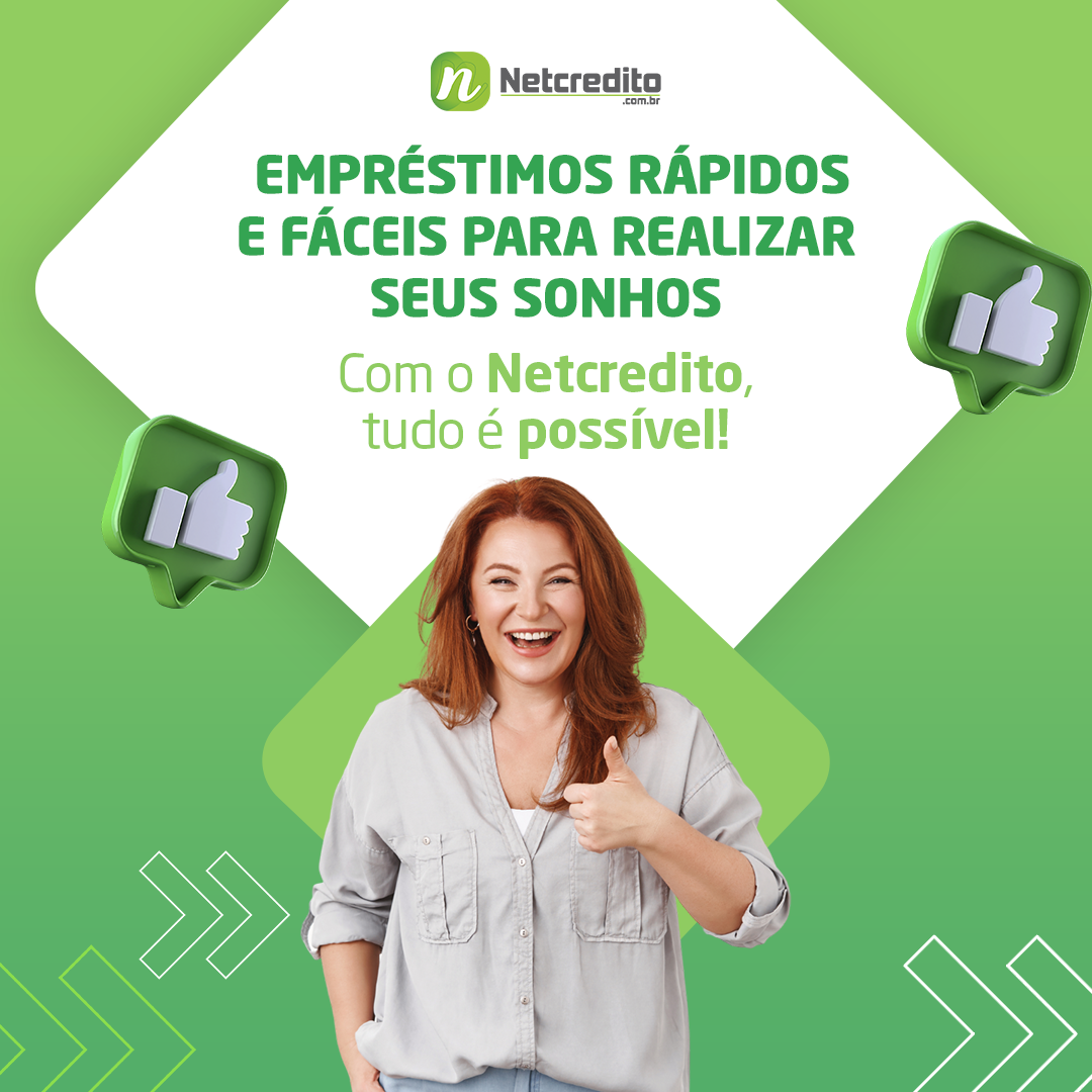 Empréstimos rápidos e fáceis para realizar seus sonhos – Com o Netcredito, tudo é possível!