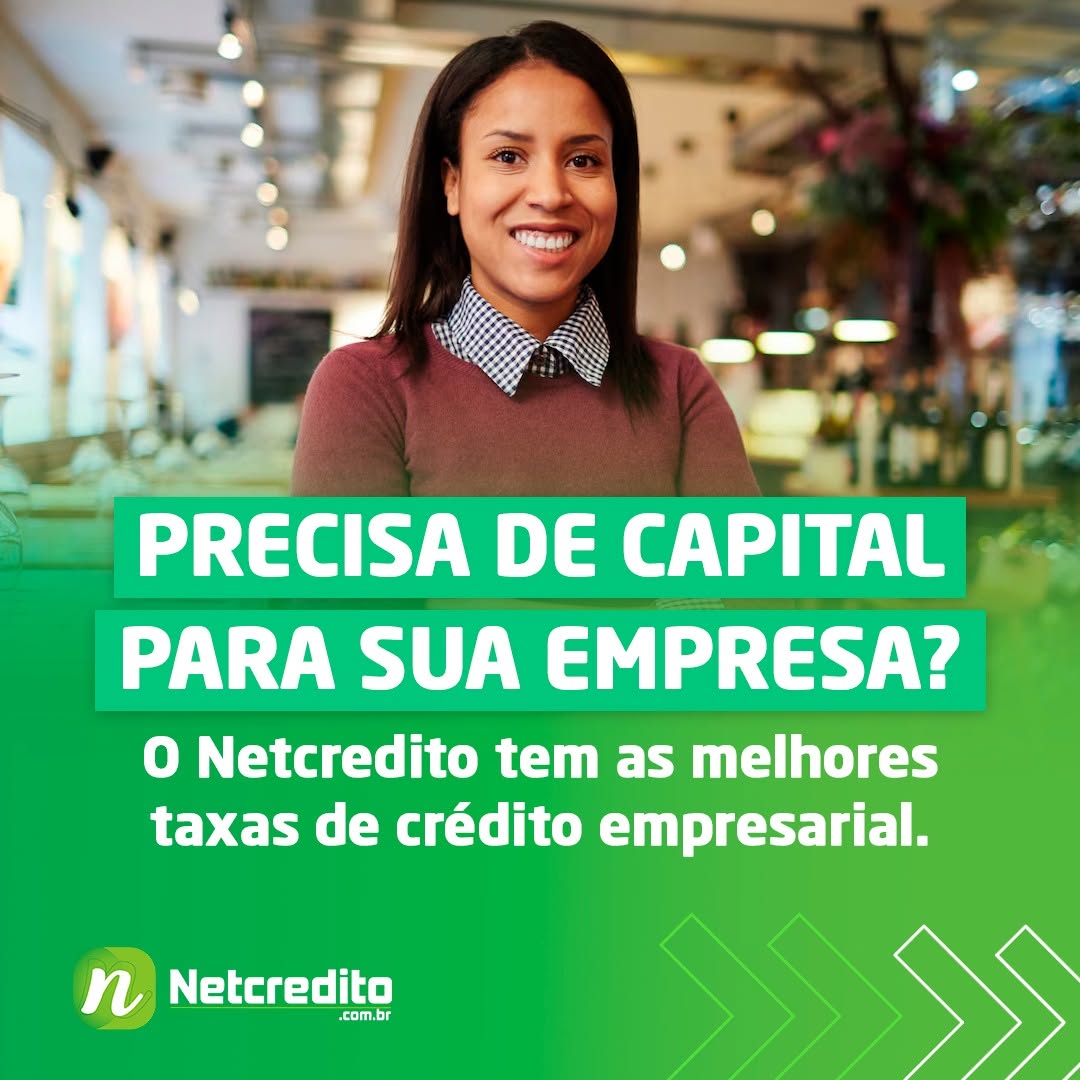 Precisa de capital para sua empresa? O Netcredito tem as melhores taxas de crédito empresarial!