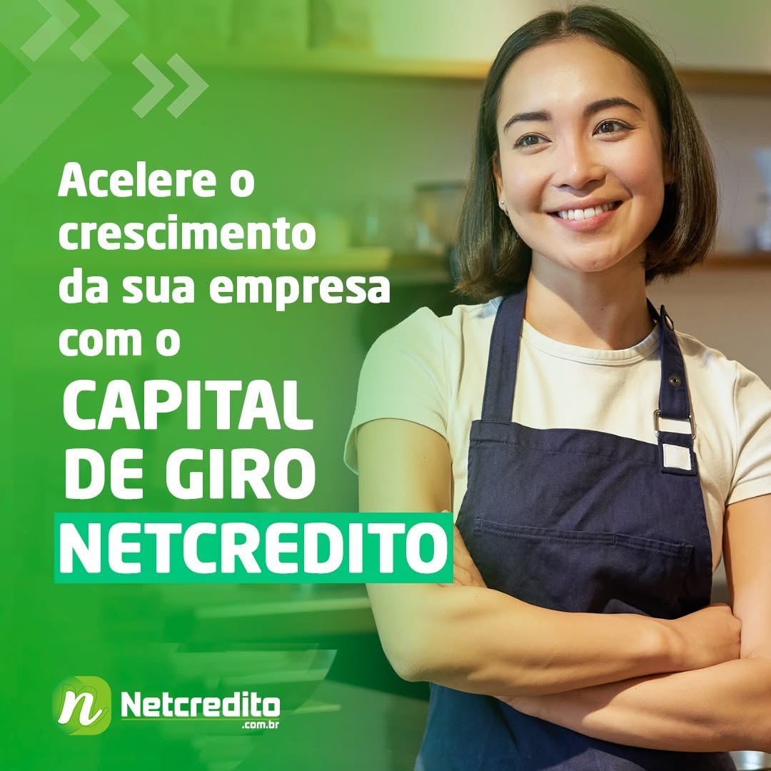 Acelere o crescimento da sua empresa com capital de giro Netcredito!
