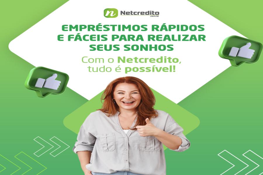 Empréstimos rápidos e fáceis para realizar seus sonhos – Com o Netcredito, tudo é possível!