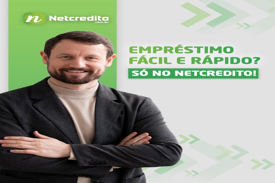 Empréstimo fácil e rápido? Só no Netcredito!