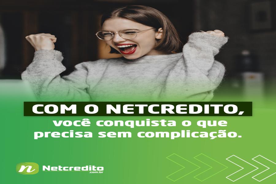 Com o Netcredito, você conquista o que precisa sem complicação.