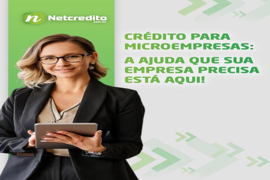 Crédito para microempresas: a ajuda que sua empresa precisa está aqui!