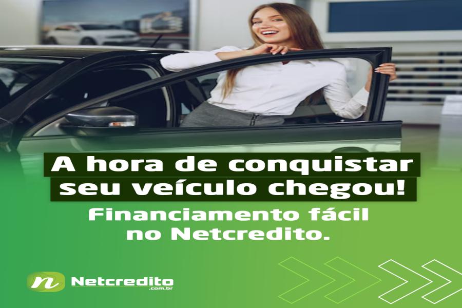 A hora de conquistar seu veículo chegou! Financiamento fácil no Netcredito.