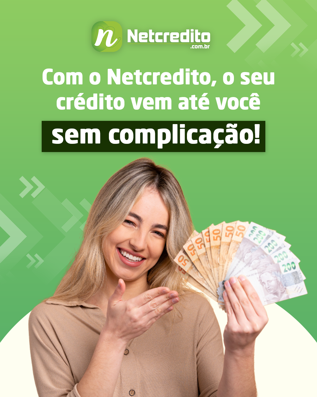 Com o Netcredito, o seu crédito vem até você – sem complicação!