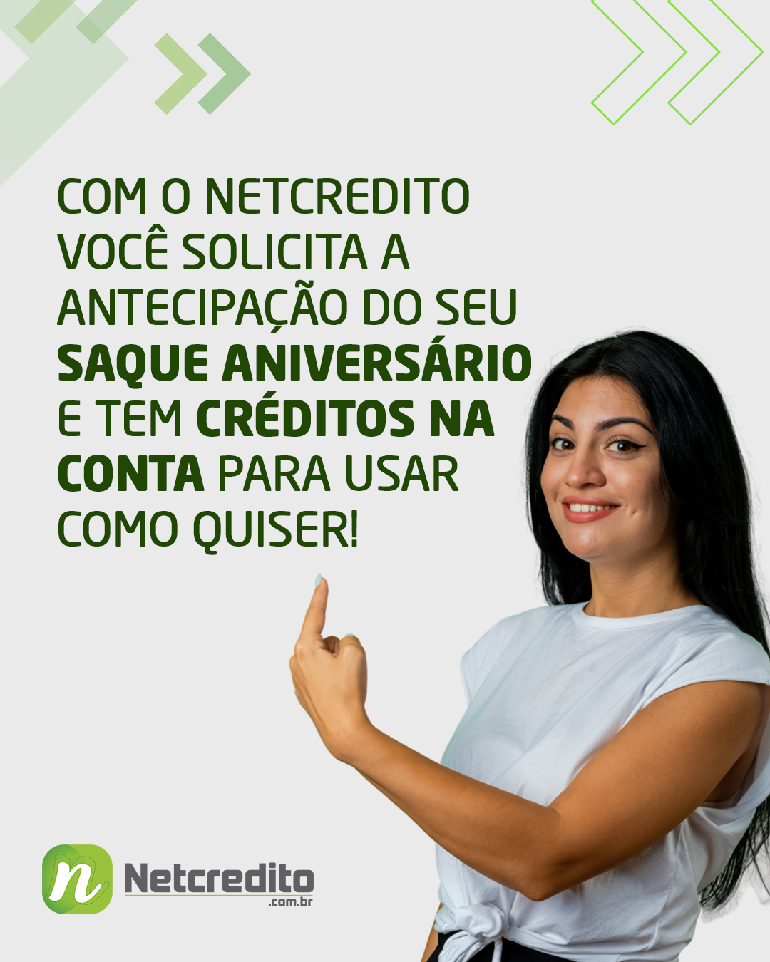 Com o NETCREDITO você solicita a antecipação do seu saque aniversário