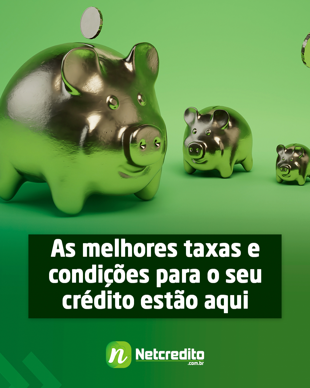 As melhores taxas e condições para o seu crédito estão