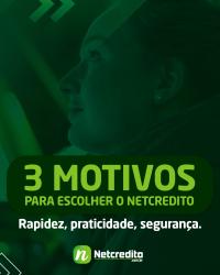 3 motivos para escolher o NETCREDITO