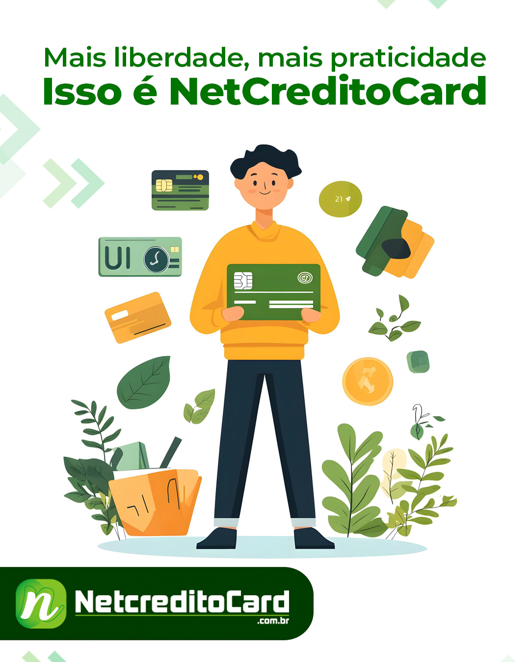Mais liberdade, mais praticidade: Isso é NETCREDITOCARD