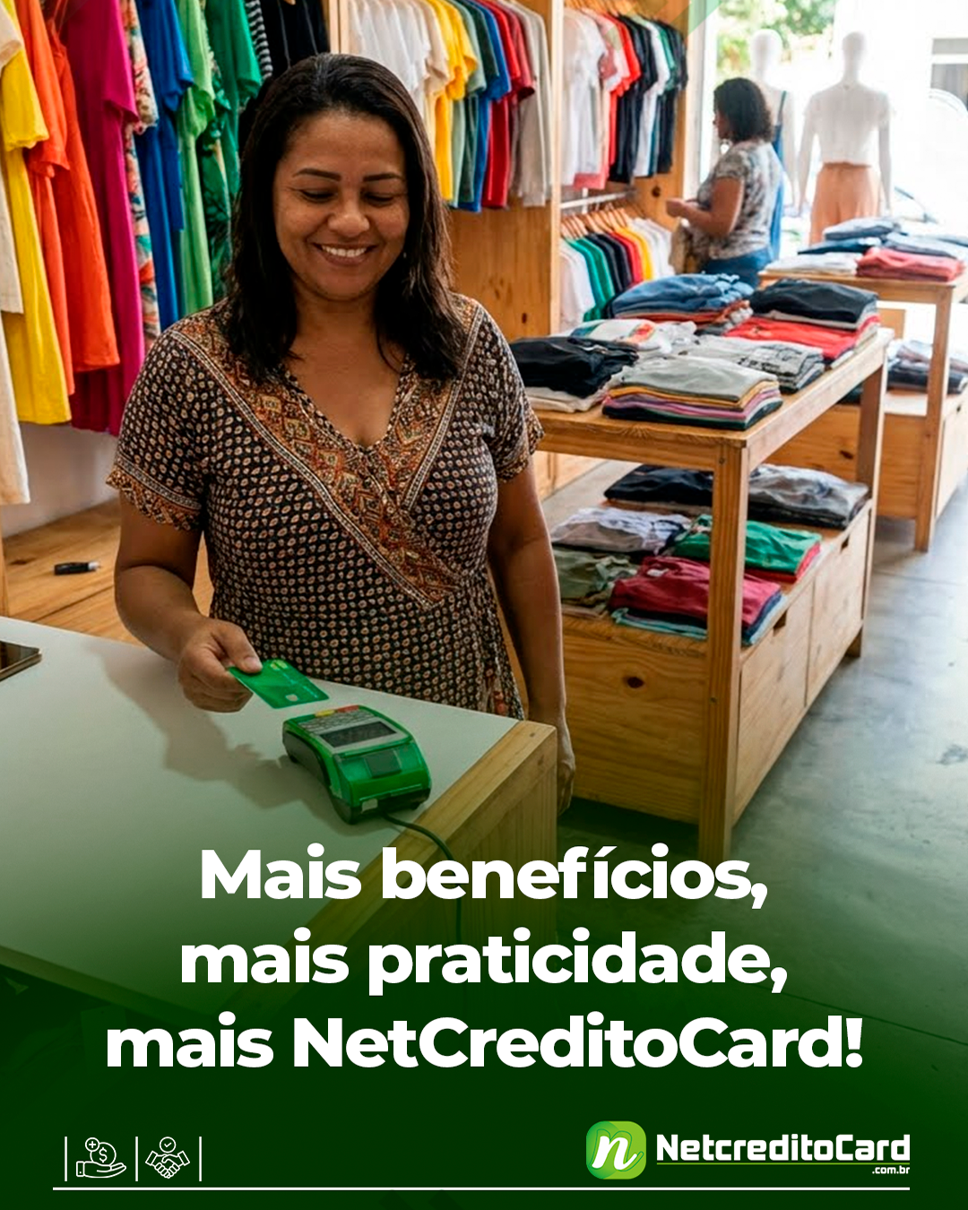 Mais benefícios, mais praticidade, mais NETCREDITOCARD!