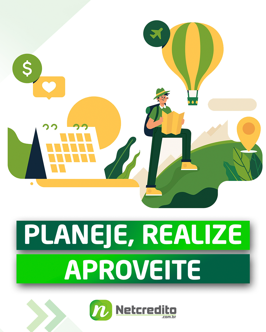 Planeje, realize, aproveite