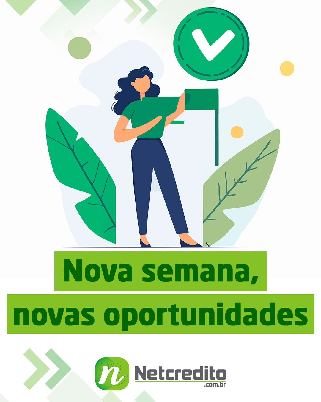 Nova semana, novas oportunidades