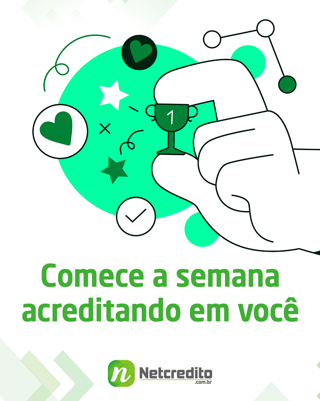 Comece a semana acreditando em você