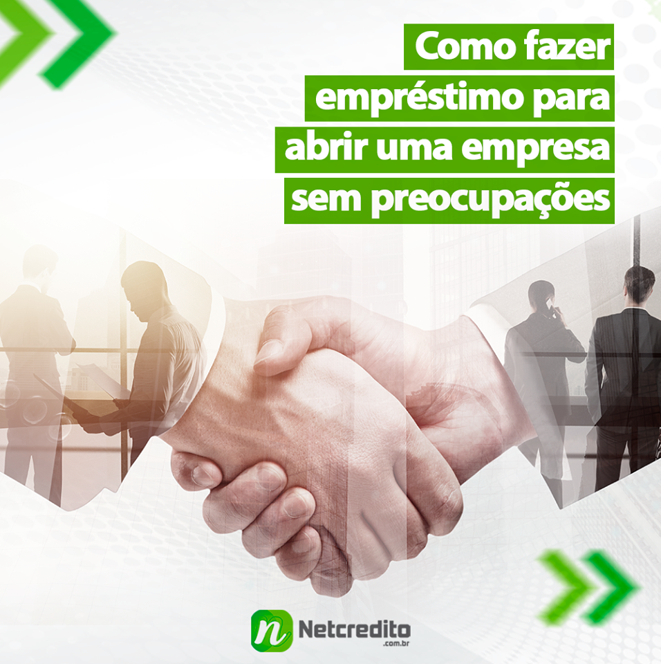 Como fazer empréstimo para abrir uma empresa sem preocupações.