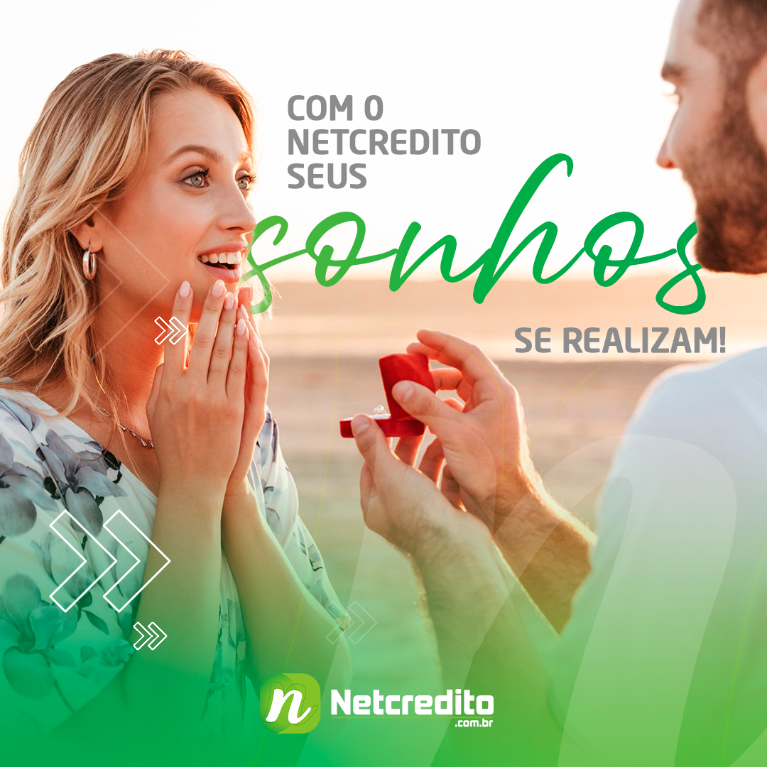 COM O NETCREDITO SEUS SONHOS SE REALIZAM!