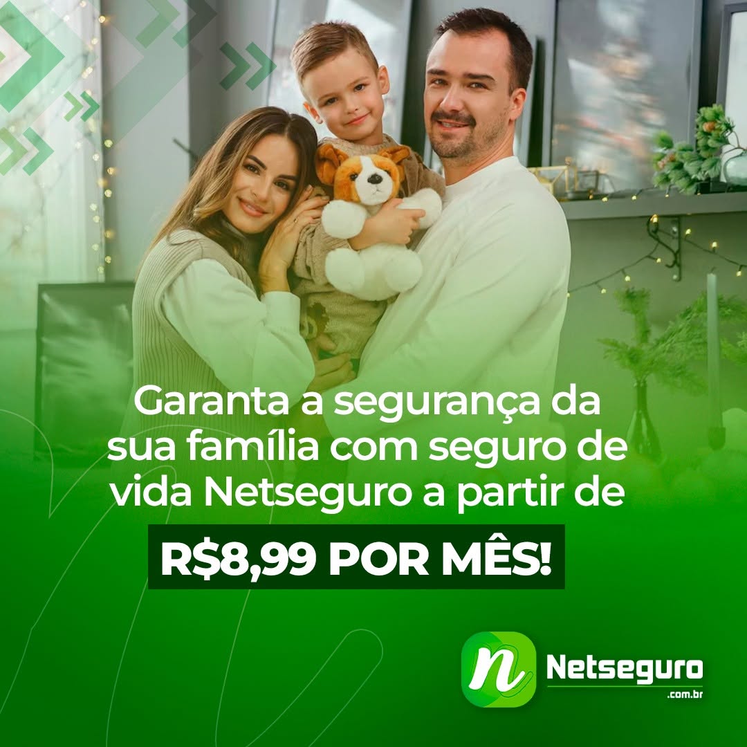 Garanta a segurança da sua família com Netseguro!
