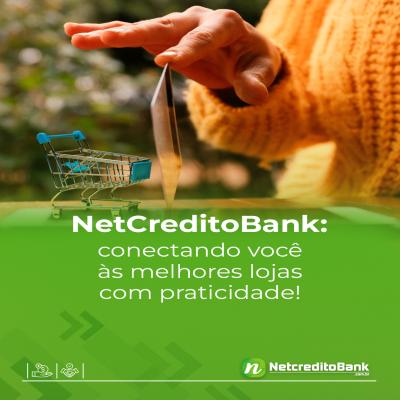 NETCREDITOBANK: conectando você ás melhores lojas com praticidade!