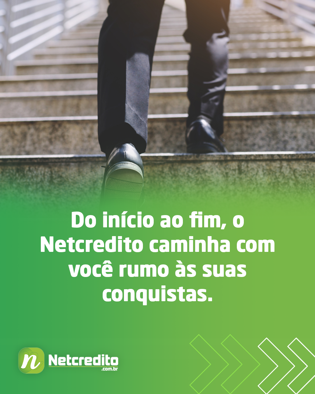 Do início ao fim, o NETCREDITO caminha com você rumo ás suas conquistas