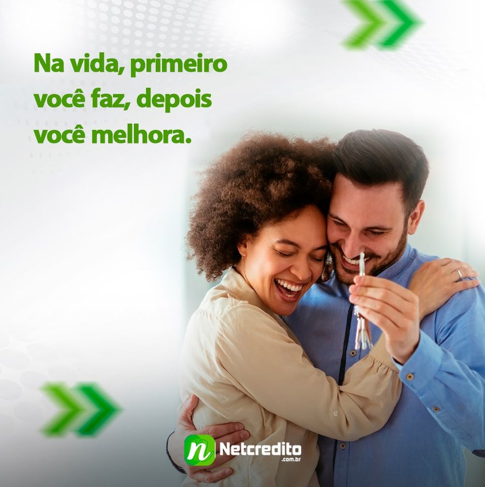 Na vida,primeiro você faz , depois você melhora.